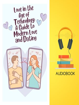cover image of Love in the Age of Technology